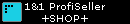 1&1 ProfiSeller
+SHOP+